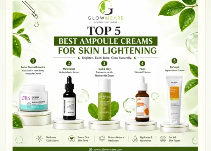 Top 5 Best Ampoule Creams for Skin Lightening (2026)