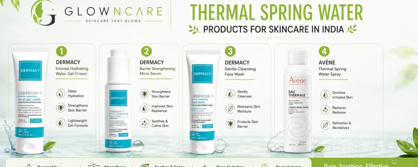 Top 5 Best Thermal Spring Water Products for Skincare in India