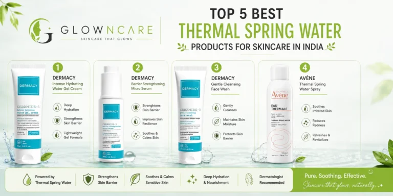 Top 5 Best Thermal Spring Water Products for Skincare in India | Full Guide