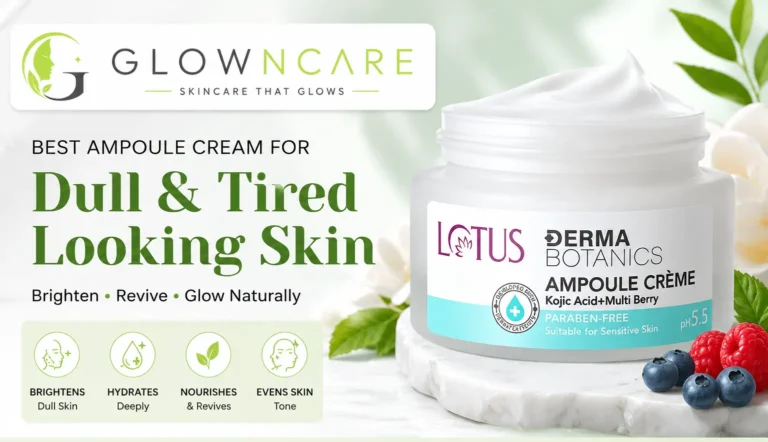 Best Ampoule Cream for Dull and Tired Looking Skin